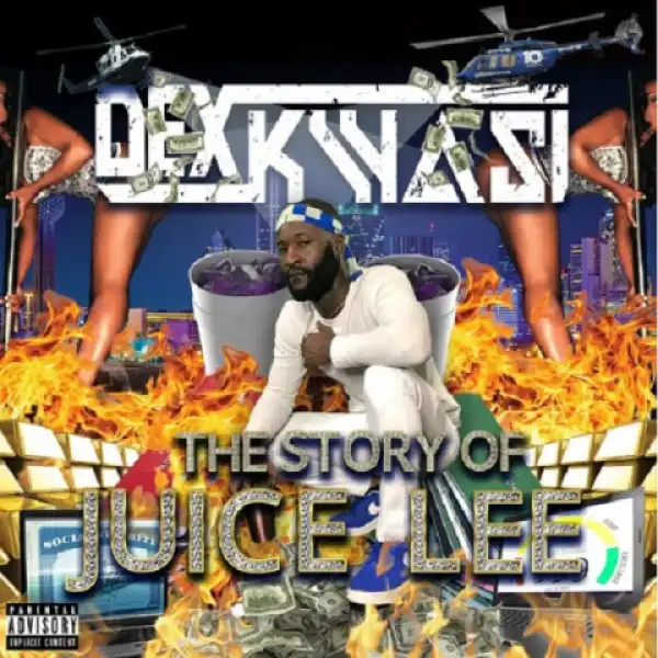 Full Album: Dex Kwasi – The Story Of Juice Lee